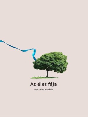 cover image of Az élet fája